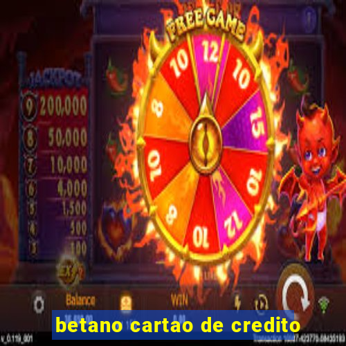 betano cartao de credito